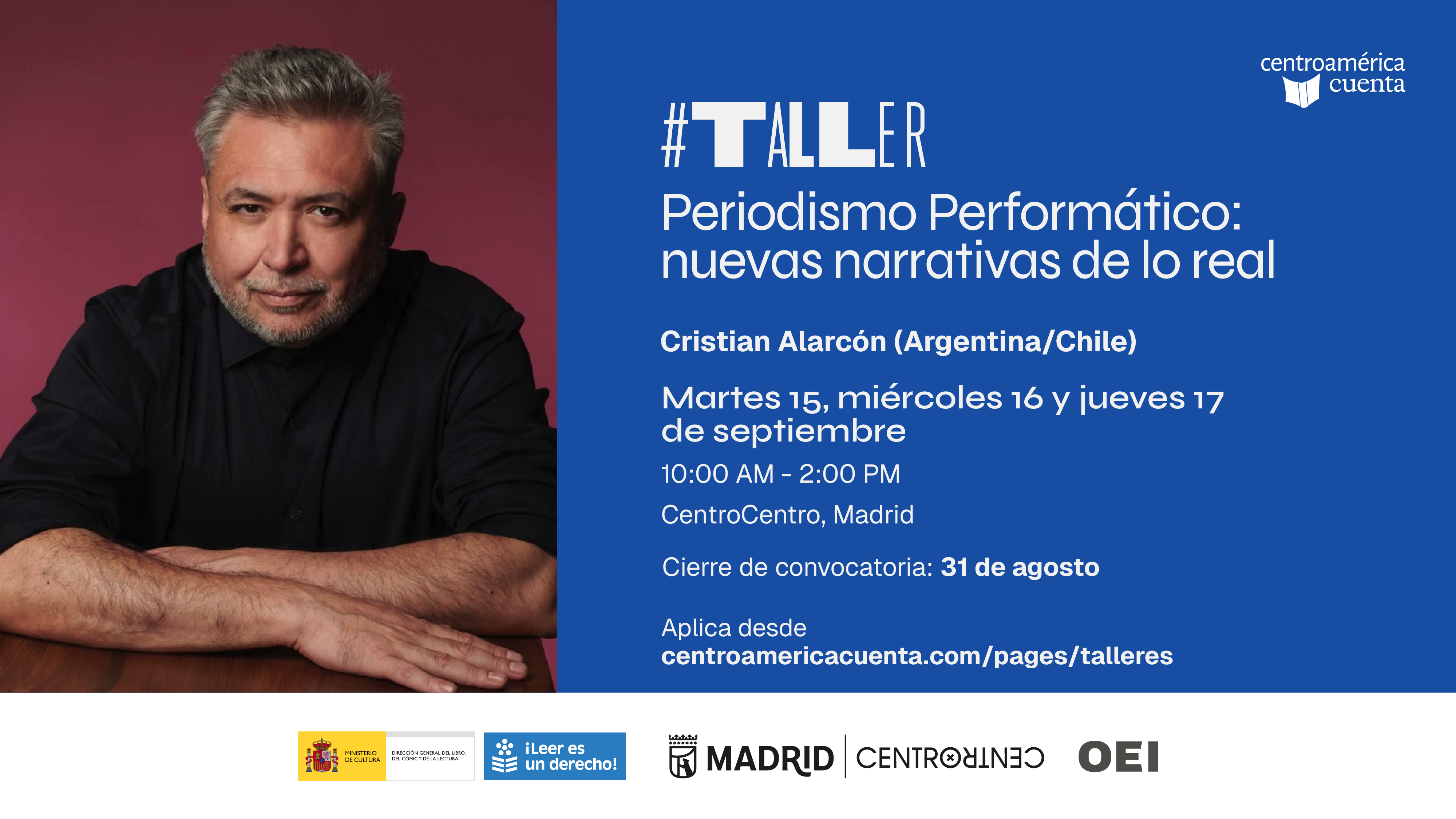 Convocatoria al taller de Periodismo Performático con Cristian Alarcón. Del 15 al 17 de septiembre en Madrid 