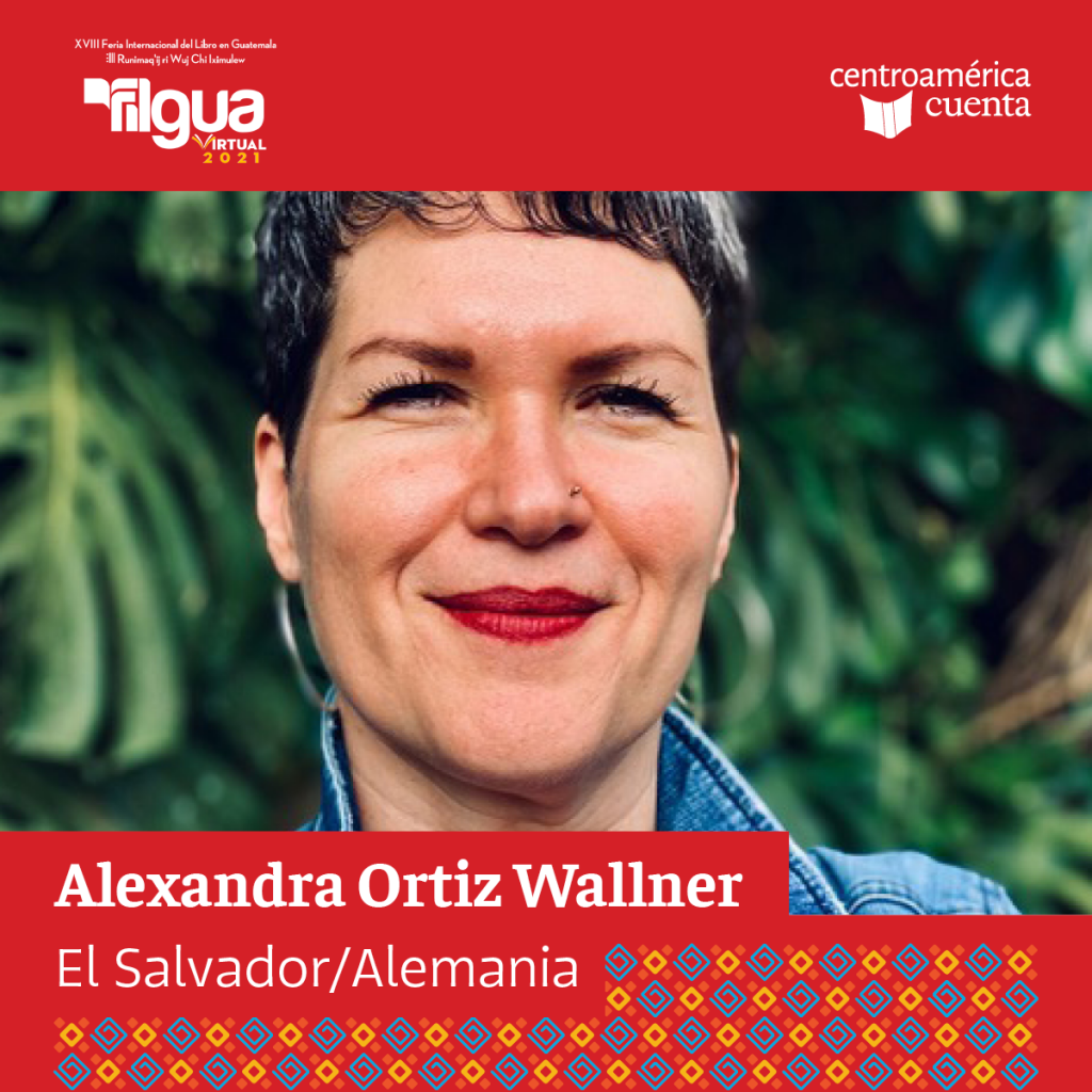 Alexandra Ortiez Wallner Centroamérica Cuenta 2021