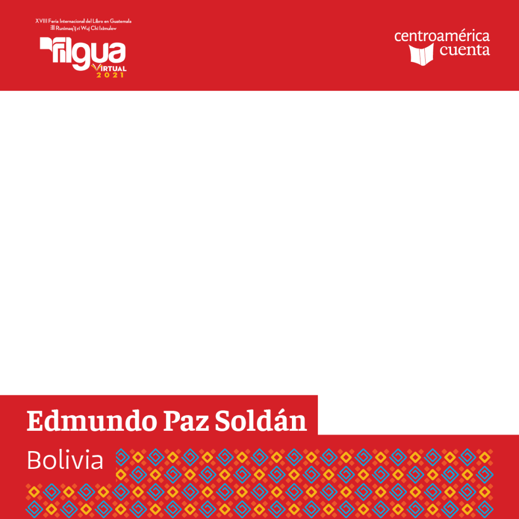 Edmundo Paz Soldán Centroamérica Cuenta 2021