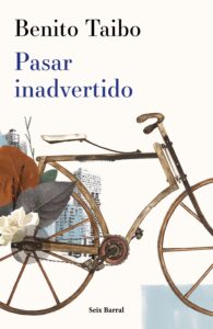 portada_pasar-inadvertido_benito-taibo_202208192007